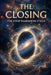 The Closing: The Loop Remembers Itself by II Carpenter James Edmund