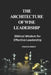 The Architecture of Wise Leadership: Biblical Wisdom for Effective Leadership by Francis Omedo
