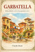 Garbatella: Storia, Identità E Anima Di Un Quartiere Unico by Claudio Bruno
