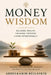 Money Wisdom: Perspective, discipline, freedom, the path to lasting wealth by Abdelkarim Bellafkih