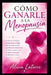 Cómo Ganarle a la Menopausia: El método real para recuperar tu energía, bajar la inflamación, equilibrar tus hormonas y volver a sentirte vos sin diet by Alicia Latorre