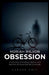 Moriah Wilson Obsession: A true story of jealousy, silence, and the final 48 hours that led to murder by Karane Holt