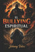 El Bullying Espiritual by Book Publishing Virginia, Johnny Velez