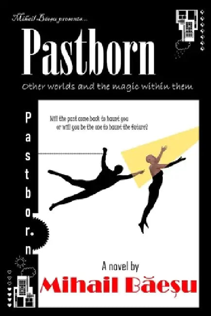 Pastborn: Other worlds and the magic within them by Mihail Băeșu