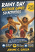 Rainy Day Outdoor Games: 50 Activities for Any Weather: Simple Play Ideas for Families, Kids, and Groups to Enjoy Rainy Days, Covered Porches, and Aft by Jerome C. Garza