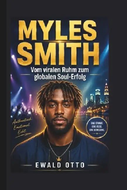 Myles Smith: Vom viralen Ruhm zum globalen Soul-Erfolg by Ewald Otto