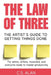 The Law of Three: The Artist's Guide to Getting Things Done: Master Focus, Build Momentum, and Finish Your Creative Work by C. S. Alan
