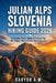 Julian Alps Slovenia Hiking Guide 2026 by Daryor A. M.