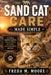 SAND CAT CARE Made simple: A complete beginner's guide to behavior, habitat, diet, health, survival strategies, and more by Freda M. Moore