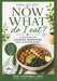 Now What Do I Eat?: A Picky Eater's Guide to Eating Well Through Cancer by Keri Campbell Seay