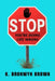 STOP. You're Doing Life Wrong: Do the Opposite of Everything You Were Taught and Win at Life, Love, and Purpose by K. Bronwyn Brown