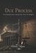 Due Process: The Constitutional Shield They Hope You Forget by Adrian Shapiro
