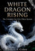 White Dragon Rising: The Complete Pai-Chia Chüan System by Jeffrey A. Cohen