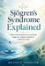 Sjögren's Syndrome Explained: What Patients Need to Know About Diagnosis, Fatigue, Treatment, and Daily Living by Braden Vossler