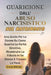 Guarigione Dall'abuso Narcisistico Nel Matrimonio: Una Guida Per Le Donne Su Come Guarire Le Ferite Emotive, Ricostruire La Fiducia In Se Stesse E Tro by Emma Wilcher
