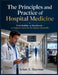 The Principles and Practice of Hospital Medicine: From Bedside to Boardroom - A Complete Guide for the Modern Hospitalist by Arian A. Hayman