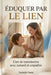 Éduquer par le Lien by Nathalie Harte