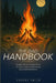 The Dad Handbook: Campfire Stories, Survival Tricks, the Perfect Steak, and Everything Else a Dad Should Know by Robert Smith