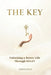 The Key: Unlocking a Better Life by Reclaiming Your Connection with the Creator by Eshelliah