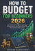 How to Budget for Beginners 2026: Take Control of Your Money, Build Smart Spending Habits, and Create a Stress-Free Financial Future Step by Step by Cassian R. Valecrest