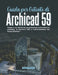Guida per l'utente di Archicad 59: Impara con facilità la progettazione architettonica avanzata, le tecniche BIM e l'ottimizzazione del flusso di lavo by Damien Holloway