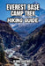 Everest Base Camp Trek Hiking Guide: Trekking Routes, Acclimatization Tips, Tea Houses, Packing Lists, Permits and Himalayan Adventure Planning-Update by Aldric Hartwell
