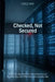 Checked, Not Secured: Inside the Gap Between What Governance Reports Say and What Attackers Actually See by Greg Hay