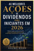 As Melhores Ações de Dividendos Para Iniciantes em 2026: Um guia passo a passo para obter renda consistente, reduzir riscos e aumentar seu patrimônio by Salms Reed