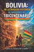 Bolivia: de la tragedia histórica al horizonte del tricentenario by Carlos A. Oporto del Castillo