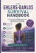 The Ehlers-Danlos Survival Handbook: A Practical Guide to Managing Chronic Pain, Hypermobility, Joint Instability, Fatigue & Everyday Life with EDS by Hannah Wilson