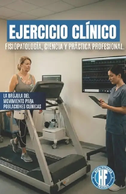 Ejercicio clínico: Fisiopatología, ciencia y práctica profesional. by Pablo Pizzurno, Diego Morales