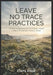 Leave No Trace Practices Ethical Guidelines for Minimizing Impact in Protected Natural Areas by Clara Dusk