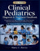 Clinical Pediatrics Diagnosis & Treatment Handbook: Comprehensive Coverage of Pathophysiology, Patient Evaluation, and Evidence-Based Management for R by Harry C. Harvey