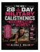 The New 28-Day Military Calisthenics Challenge for Women: A Tactical Four-Week Bodyweight Training System for Building Endurance, Functional Strength, by Alisha K. Walsh