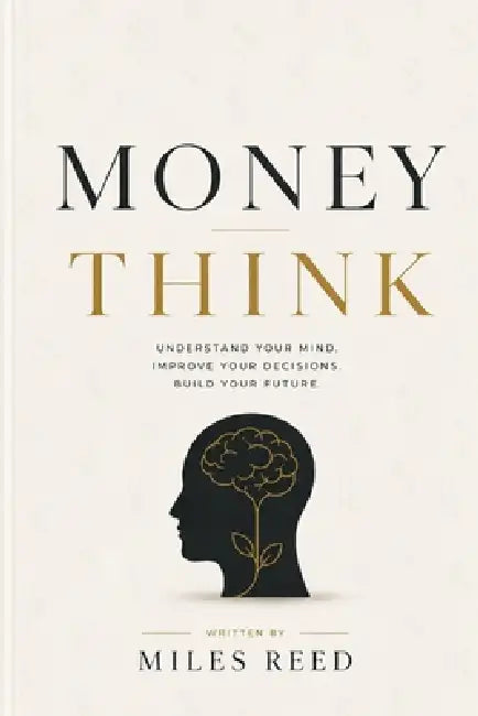 Money Think by Miles Reed