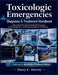 Toxicologic Emergencies Diagnosis & Treatment Handbook: Evidence-Based Principles of Antidote Pharmacology, Poison Management, and Critical Resuscitat by Harry C. Harvey