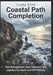 Coastal Path Completion Tide Management, Gear Selection, and Logistics for Beach and Cliff Walking by Clara Dusk