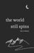 The world still spins: (the rerelease) by Zach Thurber