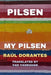 Pilsen, My Pilsen! by Dan Hanrahan, Raúl Dorantes
