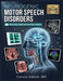 Neurogenic Motor Speech Disorders: A Clinical Guide to Dysarthria, Apraxia of Speech, Differential Diagnosis, and Evidence-Based Rehabilitation by Corwin Aldrich