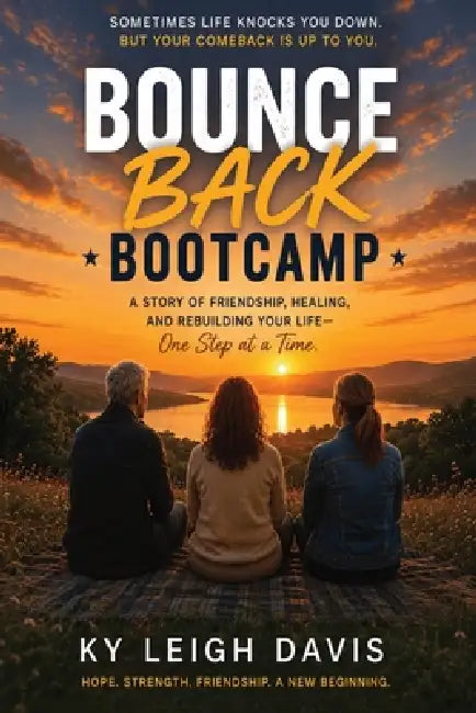 Bounce Back Bootcamp: The Just Be Series Book 2 by Ky Leigh Davis