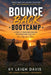 Bounce Back Bootcamp: The Just Be Series Book 2 by Ky Leigh Davis
