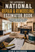 The Layperson's National Repair & Remodeling Estimator Book: Home Renovation Costs, Material Planning, Labour Estimates, and Practical Pricing Guidanc by Ryan D Halvorsen