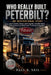 Who Really Built Peterbilt? an Inspirational Story: How Chrome, Diesel, and Long Haul Ambition One of America's Most Iconic Trucking Companies by Paul R