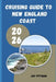 Cruising Guide to New England Coast 2026: Coastal Harbors, Scenic Islands, Sailing Routes, and Historic Ports from Maine to Connecticut by Jay Pittman
