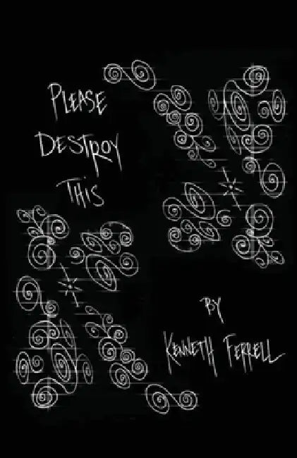 Please Destroy This by Ken Ferrell