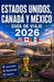 Estados Unidos, Canadá y México Guía de viaje 2026: Estadios anfitriones, experiencias del día del partido y planificación transfronteriza by Julian P. Carver
