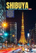 Shibuya Nightlife Tour Guide 2026: Exploring Tokyo's Neon Streets, Hidden Alleys, Late-Night Food, Rooftop Views, and After-Dark Culture by Edward Potter