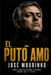 José Mourinho. El puto amo: Cómo competir cuando el mundo quiere que te rindas by Vikingo Desencadenado