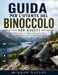 Guida Per l'Utente del Binoccolo Per Adulti: Consigli completi su configurazione, messa a fuoco, manutenzione e osservazione all'aperto. by Murrow Watson